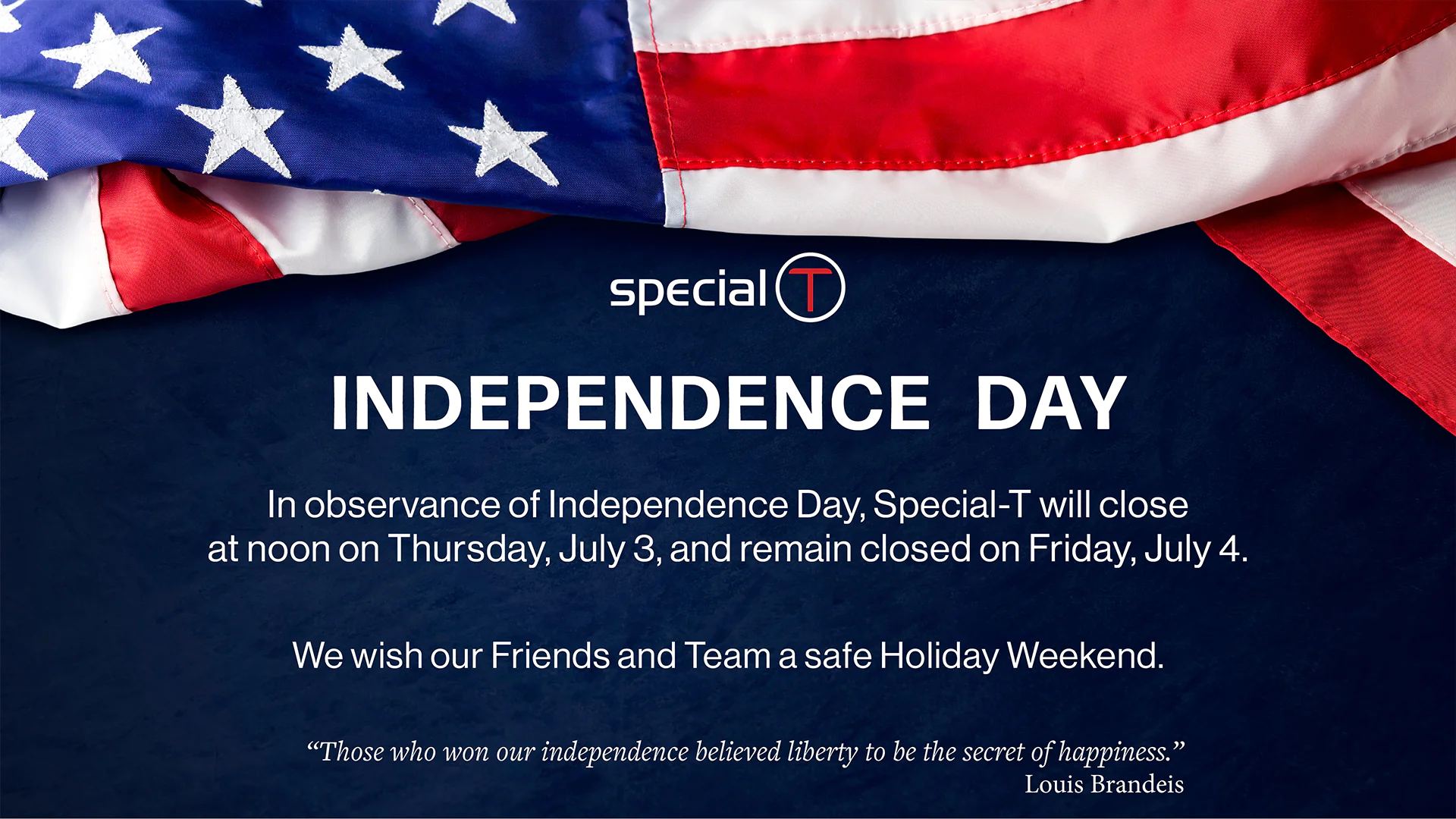 Independence Day Hours at Special-T